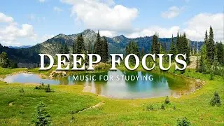 Ambient Study Music To Concentrate - Music for Studying, Concentration and Memory, Study Music #97