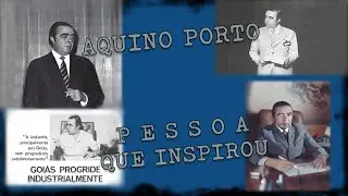 AQUINO PORTO: Alguém Que Inspirou! Por DANIEL VIANA