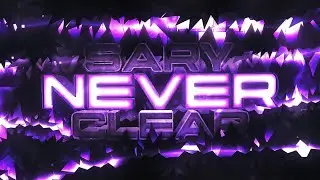 SARY NEVER CLEAR 100% (EXTREME DEMON) By KugelBlitZ & more | Geometry Dash