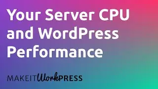 One Secret of Fast WordPress Backend Performance: The Server CPU