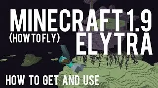 How To Get and Use Elytra in Minecraft 1.9 - How to fly Vanilla Minecraft - 15w41b