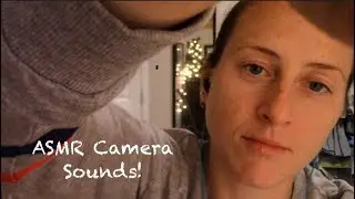 ASMR Camera Sounds! no talking