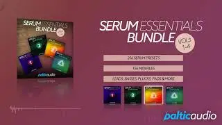 Serum Essentials Bundle (Vols 1-4) (256 Serum Presets, 156 MIDI Files)