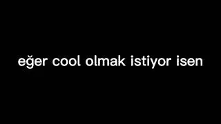 okulda cool olmak isteyenlere tavsiye