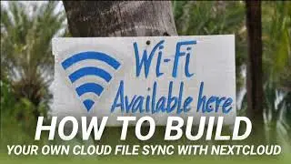 How to Build Your Own Cloud File Sync with Nextcloud