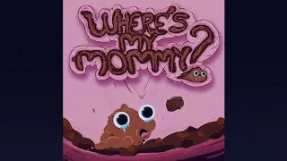 Самая дерьмовая игра в Ютубе Where's My Mommy . Го*но на экране от NORMUL