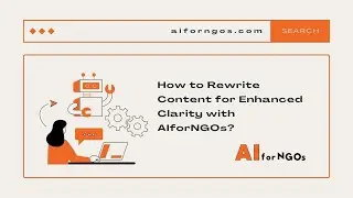 Clarity Redefined: Enhancing Content with AIforNGOs!