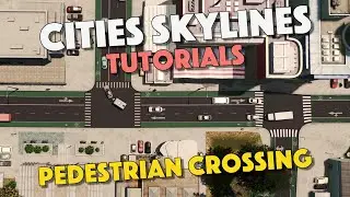 How To Replace A Pedestrian Crossing In Cities Skylines - Quick Tutorial