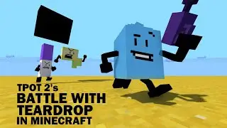 Teardrop scene from BFDI:TPOT 2, but reanimated in Minecraft