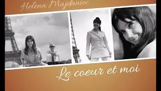 Helena Majdaniec „ le coeur et moi ”