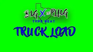 [FREE] BIGXTHEPLUG TYPE BEAT "TRUCK LOAD" 120 bpm
