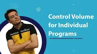 how to control volume for individual programs in Windows 10