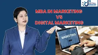 MBA IN MARKETING VS DIGITAL MARKETING | WHICH IS BETTER CAREER IN 2022