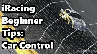 iRacing Oval Beginner Tips: The Importance of Car Control