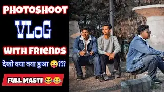 Photoshoot Vlog || Funny Vlogs || Full Masti with friends 😂😂 || Manav Editz #ambalacity