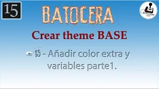 15 - Theme base batocera añadir color extra y variables parte 1
