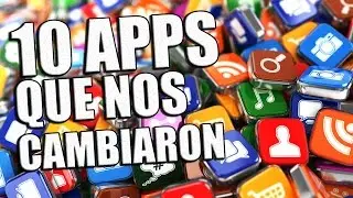 10 APLICACIONES QUE CAMBIARON AL MUNDO