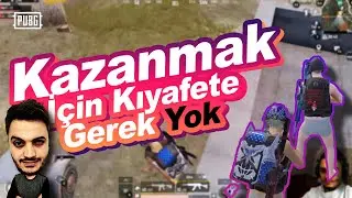 PUBG MOBILE OYUNUNDA KAZANMAK İÇİN ELBİSEYE GEREK YOK :)