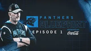 Panthers Blueprint Episode 1: Building the Foundation