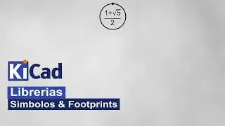 KiCad 8. Librerías. Símbolo y footprint