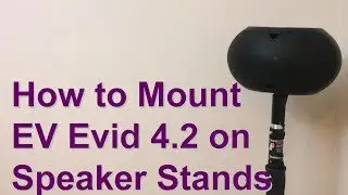 How to Mount EV Evid 4.2 on Speaker Stands