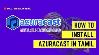 How to install Azuracast in Tamil  | Your own self hosted radio station with in 10mins | Koinfotech