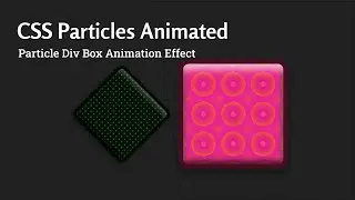 How to Use Pure CSS Particle Div Box Animation Effect || Only HTML & CSS