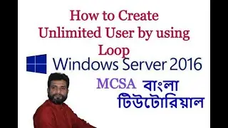 Day 13 How to Create unlimited Domain User Account using by loop in windows server 2016 bangla