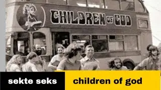 CHILDREN OF GOD, SEKTE SEKS