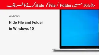 How to Hide File/Folder in Windows 10 | How to Access File/Folder in Window 10