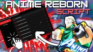 *NEW* Anime Reborn Script (PASTEBIN 2025) (FAST AUTO SUMMON , AUTO UPGRADE , AUTO START, GAMEPASS)