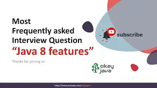 Java 8 features | okay java | Java 8 | Java 8 new features | Java 8 interview questions and answers