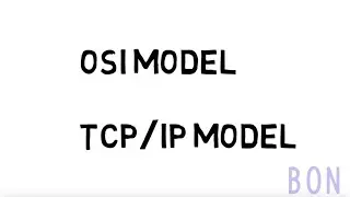 OSI Model and TCP/IP model