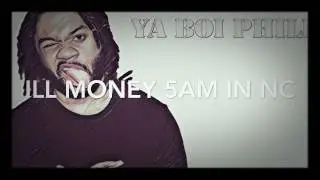 🎵ILL Money - 5AM IN NC