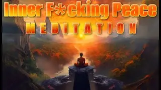 Inner F*cking Peace: A Guided Meditation ➤ Clear Negative Energy & Increase Well-being! 2