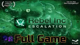 Rebel Inc Escalation | Longplay Walkthrough Gameplay | No Commentary | Full Game (PC)