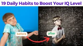 19 Daily Habits to Boost Your IQ Level #iqlevel