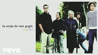 La Oreja de Van Gogh - Soledad (Audio)