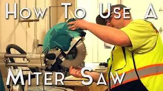 How to use a Miter Saw SAFELY