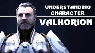 UNDERSTANDING CHARACTER: VALKORION / TENEBRAE / VITIATE