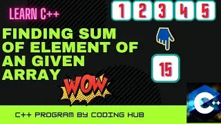 finding sum of elements of an array | c++ programming | coding