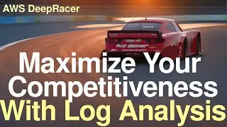 Maximize your competitiveness in DeepRacer: use Log Analyzer to stand out! Step by Step Guide