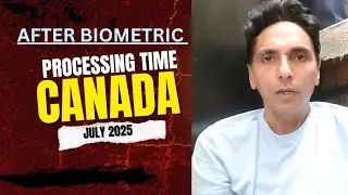 Processing time after biometric Canada| Canada visitor visa update 2025