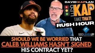 REKAP 🚗 Rush Hour - Should we be worried that Caleb Williams hasn't signed his contract yet?