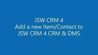 Add a new item to JSW CRM 4 CRM & DMS