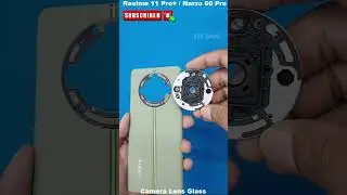 Realme Narzo 60 Pro / 11 Pro+ Camera Lens Glass Disassembly