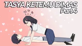 #68 || TASYA KETEMU DIMAS PART 4 - Drama Animasi Sekolah & Percintaan Remaja Cowok Cewek