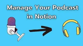 A Notion Template for Podcasters - walkthrough