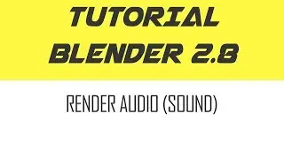 Tutorial Render Audio (Sound) di Blender 2.8