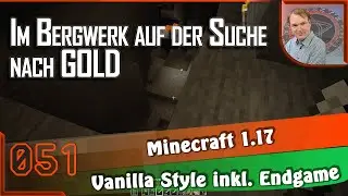 IM BERGWERK AUF DER SUCHE NACH GOLD (s6E051) Minecraft 1.17 · Let's Play [GAMEPLAY] deu